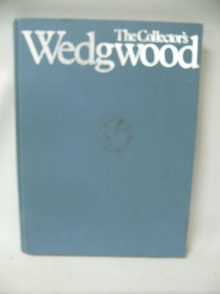 The Collectors Wedgwood Book - Pottery Porcelain Antique Guide Photos Guide