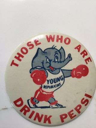 Very Rare Pepsi Young Republican Political Advertising Pinback Emress Button