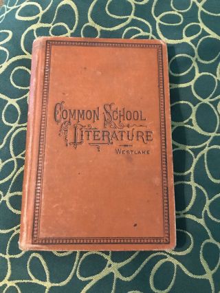 Common School Literature Antique Book 1885 J.  Willis Westlake