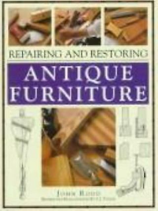 Repairing And Restoring Antique Furniture By John Rodd