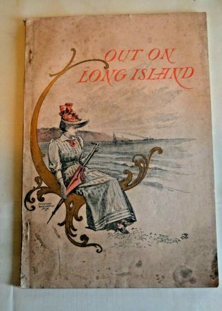 Orig 1892 " Out On Long Island " Book - Issued By Long Island Rail Road - Travel