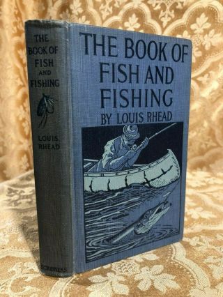 The Book Of Fish And Fishing By Louis Rhead 1917 Antique Outdoors Sportsmen
