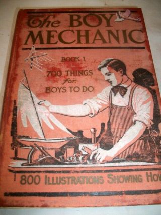 Antique 1913 The Boy Mechanic 700 Things For Boys To Do - Popular Mechanics