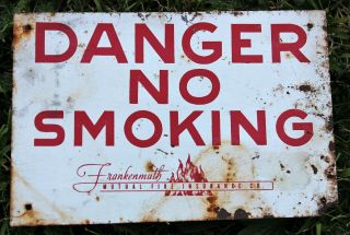 Vintage Frankenmuth Mutual Fire Insurance Company Danger No Smoking Metal Sign