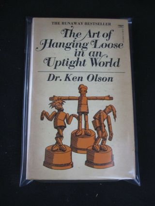 The Art Of Hanging Loose In An Uptight World Dr.  Ken Olson (vintage Pb 1974)