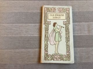 Vintage Antique Old English Songs Book Collins Clear Type Press.  London&glasgow