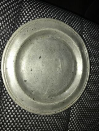 Old Antique Colonial Pewter 8 " Plate