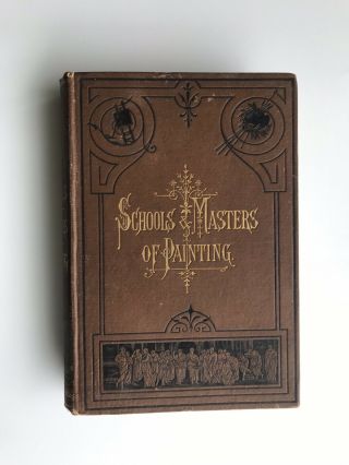 1880 Schools And Masters Of Painting Ag Radcliffe Antique Art Book Hardcover