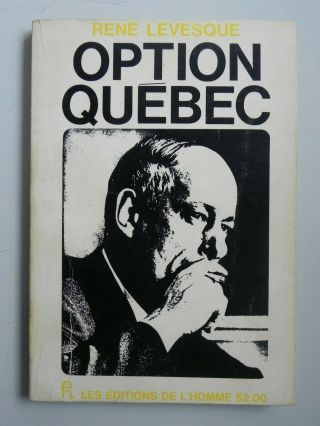 Option Québec,  Autograph Signed Book,  Livre Signé Par René Lévesque Politic Pq