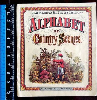 Alphabet Of Country Scenes A - Z,  1870 Big Antique Illustrated Children 