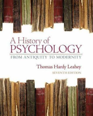 A History Of Psychology: From Antiquity To Modernity 7th Edition Leahey Hardcove
