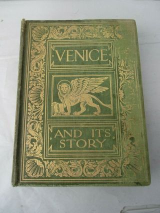 Antique Book Venice And Its Story By Thomas Okey 1903 J.  M.  Dent & Co.