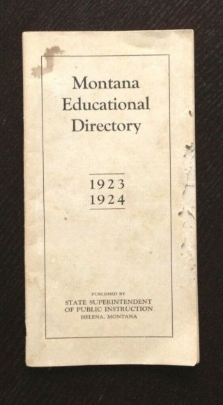 1923 - 24 Montana Directory Of District & High Schools - Teachers - Subjects - Salaries