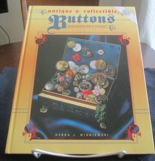 Antique And Collectible Buttons By Debra J.  Wisniewski (1996,  Hardcover,  Illustr