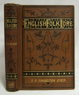 Antique 1878 English Folk - Lore Occult Charms Dyer Folklore Superstition Myths