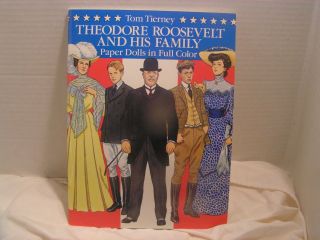Theodore Roosevelt And His Family Paper Dolls In Full Color Tom Tierney