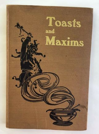 Edwardian " Toasts&maxims " Antique Artist Illustrated Humor Book 1908 Speaker Bar