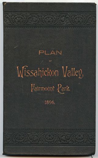 Plan Of Wissahickon Valley Fairmount Park,  1896: Book Casing & Antique Inked Map