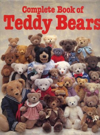 Collectible Antique Teddy Bears - History Development Types Makers / Book