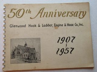 Glennwood L.  I.  Hook & Ladder,  Engine & Hose Co.  50th Anniversary Book 1907/1957