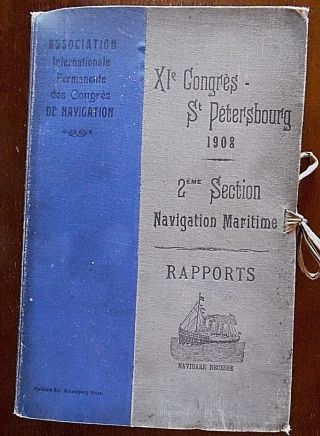 Antique Book,  Maritime Navigation,  Congress St Petersbourg 1908 Reports 24 Part