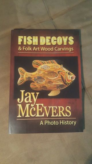 The Fish Decoys & Folk Art Wood Carvings By Jay Mcevers - Ice Fishing Spearing
