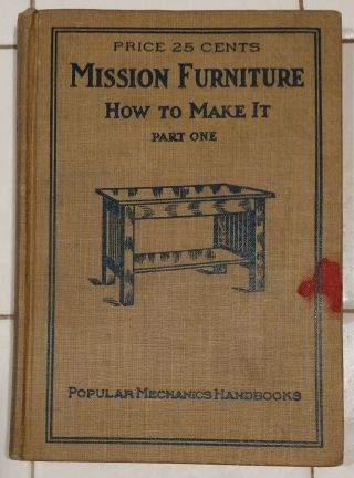 Antique Popular Mechanics Mission Furniture How To Make It,  Pt 1 1909