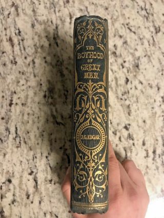 1857 Antique History Book " The Boyhood Of Great Men "