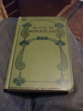 ANTIQUE BOOK - ALICE ' S ADVENTURES IN WONDERLAND BY LEWIS CARROLL 2