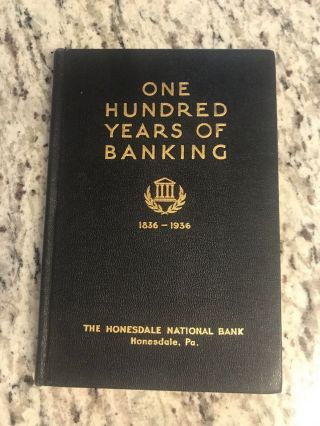 Circa 1930 Antique Banking History Book " 100 Years Of Banking " Money