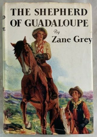 Antique G&d Print In Dust Jacket / Zane Grey The Shepherd Of Guadaloupe