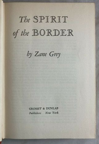 Antique G&D Print In Dust Jacket / Zane Grey The Spirit of the Border 3