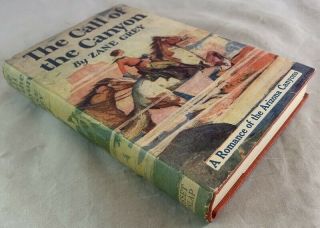 Antique G&D Print In Dust Jacket / Zane Grey The Call of the Canyon 2