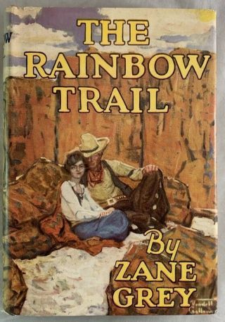 Antique G&d Print In Dust Jacket / Zane Grey The Rainbow Trail