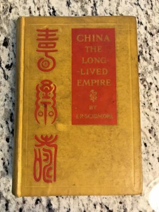 1900 Antique History Book " China: The Long - Lived Empire "