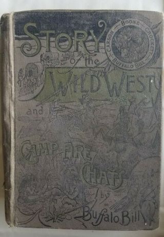 Antique Story Of The Wild West And Camp Fire Chats By Buffalo Bill 1901