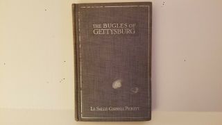 Antique Book.  “the Bugles Of Gettysburg” 1913 By Las Picketalle Corbell