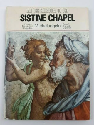 Michelangelo - All The Frescoes Of The Sistine Chapel - Vintage Art Book 1973
