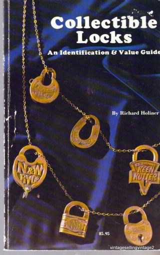 1979 Collectible Locks,  An Identification Value Guide Book By Richard Holiner ^