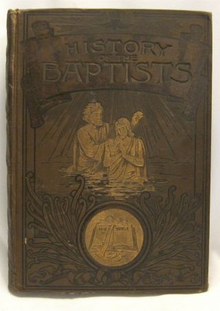 Antique Book History Of The Baptists By Thomas Armitage Hardcover 1893