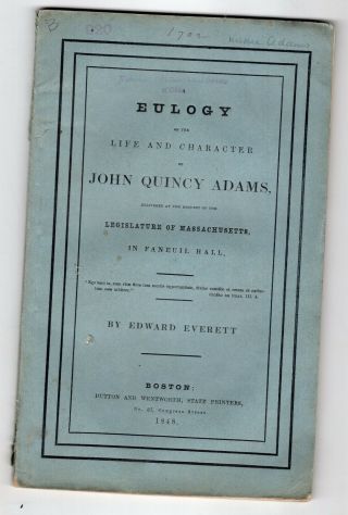 1848 Eulogy Of John Quincy Adams In Faneuil Hall Boston