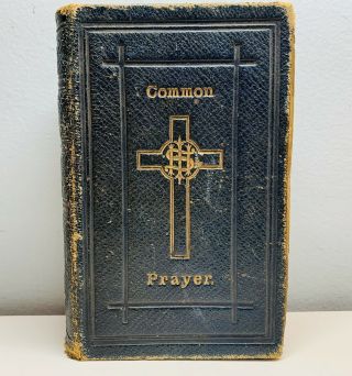 1868 Bible Book Of Common Prayer Leather Bound Gold Trim Antique