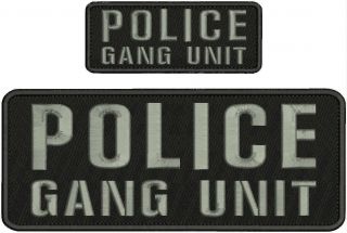 Police Gang Unit Embroidery Patch 4x10 And 2x5 Hook On Back Blk/gray