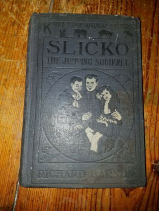Antique Slicko,  The Jumping Squirrel Richard Barnum 1915