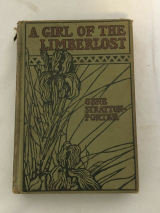 1909 A Girl Of The Limberlost By Porter Decorative Hardcover Antique Book