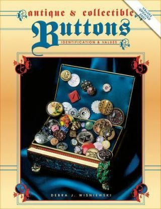 Antique And Collectible Buttons By Debra J.  Wisniewski (1997,  Hardcover, .
