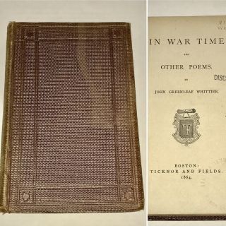 Antique Book Civil War Era Poems Literature Book In War Time John Whittier 1860s