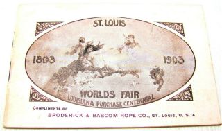 1904 St.  Louis Worlds Fair - - Broderick & Bascom Rope Co.  - - Advertising Booklet