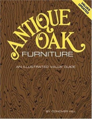 Antique Oak Furniture An Illustrated Guide By Conover Hill