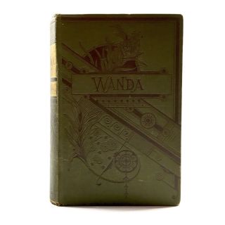 1883 Wanda Countess Von Szalras By Ouida Antique Book 1st Ed.  Victorian Binding